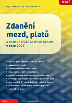 Zdanění mezd, platů a ostatních příjmů ze závislé činnosti v roce 2023 - Iva Rindová; Jana Rohlíková