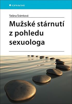 Mužské stárnutí z pohledu sexuologa - Taťána Šrámková