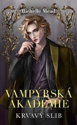 Vampýrská akademie 4 Krvavý slib - Richelle Mead