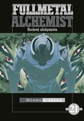 Fullmetal Alchemist 21 - Ocelový alchymista - Hiromu Arakawa