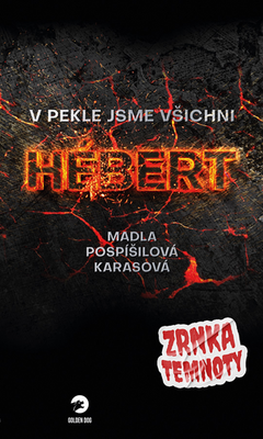 V pekle jsme všichni Hebert - Madla Karasová Pospíšilová