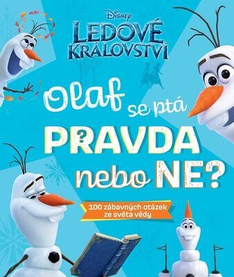 Ledové království Olaf se ptá PRAVDA nebo NE? - 1000 zábavných otázek ze světa vědy