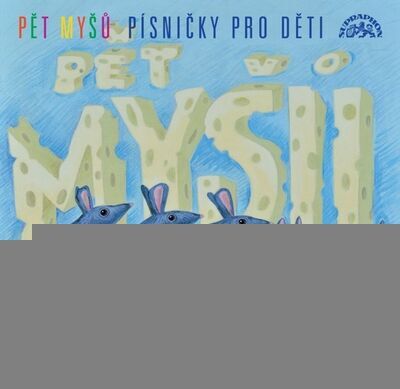 Pět myšů Písničky pro děti - Petr Skoumal