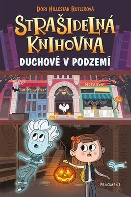 Strašidelná knihovna Duchové v podzemí - Dori Butlerová Hillestad