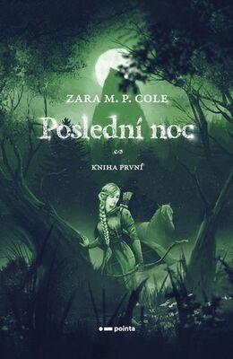 Poslední noc - Zara . M.P. Cole