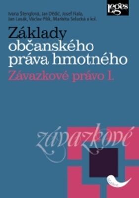 Základy občanského práva hmotného Závazkové právo I - Ivana  Štenglová; Jan Dědič; Josef Fiala