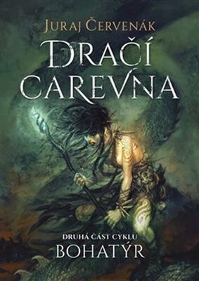 Bohatýr II Dračí carevna - Juraj Červenák