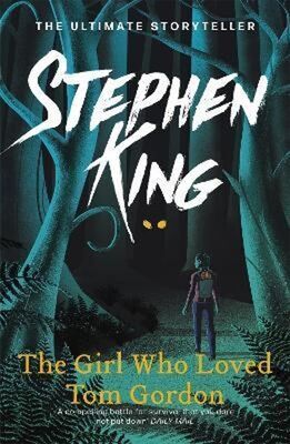 The Girl Who Loved Tom Gordon - Stephen King