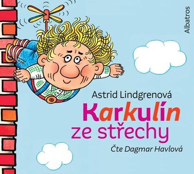 Karkulín ze střechy - Astrid Lindgrenová; Dagmar Havlová