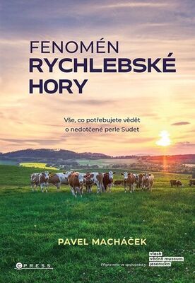 Fenomén Rychlebské hory - Vše, co potřebujete vědět o nedotčené perle Sudet - Pavel Macháček