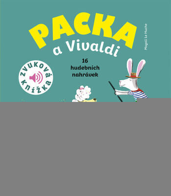 Packa a Vivaldi - Zvuková knížka - Magali Le Huche