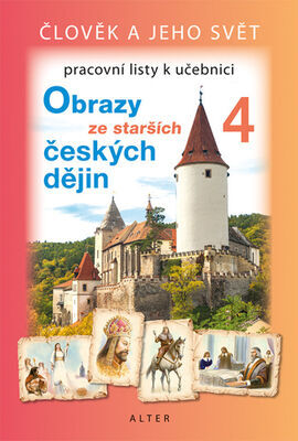 Pracovní listy k učebnici Obrazy ze starších českých dějin - Hana Rezutková