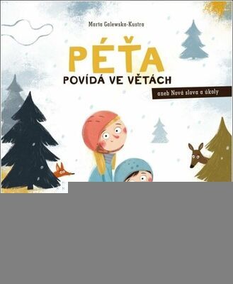 Péťa povídá ve větách - Joanna Kłos; Marta Galewska-Kustra