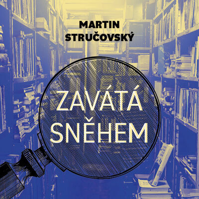 Zavátá sněhem - Martin Stručovský; Martin Preiss