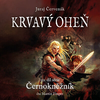 Krvavý oheň - Černokněžník - Juraj Červenák; Martin Finger