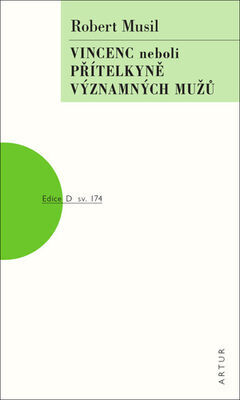 Vincenc neboli přítelkyně významných mužů - sv. 174 - Robert Musil