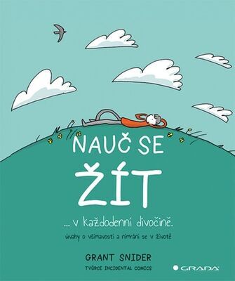 Nauč se žít - v každodenní divočině - Grant Snider