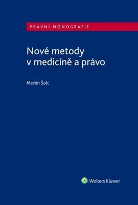 Nové metody v medicíně a právo - Martin Šolc