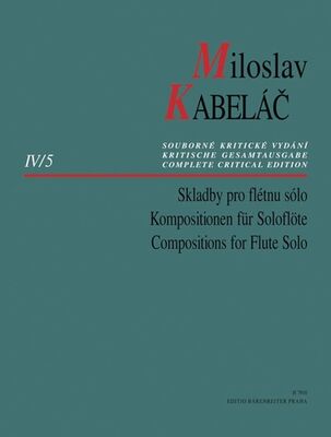 Skladby pro flétnu sólo Malá suita - Souborné kritické vydání - Miloslav Kabeláč