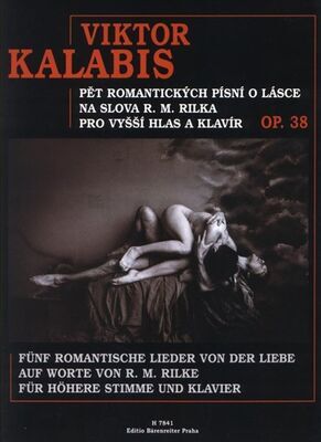 Pět romantických písní o lásce na slova R. M. Rilka - op. 38 - Viktor Kalabis