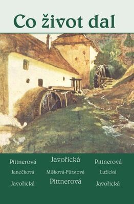 Co život dal - Vlasta Pittnerová; Vlasta Javořická