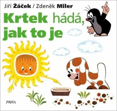 Krtek hádá, jak to je - Jiří Žáček; Zdeněk Miler