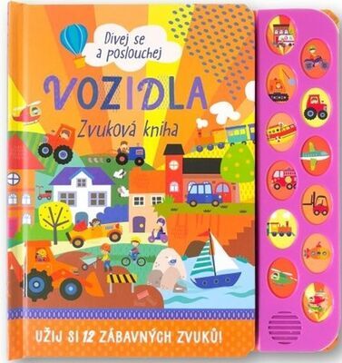 Vozidla Zvuková kniha - Dívej se a poslouchej