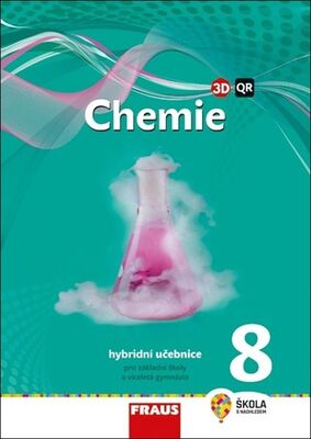 Chemie 8 Hybridní učebnice - Pro zákaldní školy a víceletá gymnázia - Jiří Škoda; Pavel Doulík; Milan Šmídl