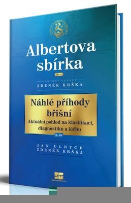 Náhlé příhody břišní - Aktuální pohled na klasifikaci, diagnostiku a léčbu - Zdeněk Krška