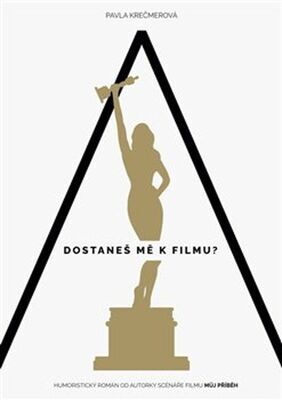 A dostaneš mě k filmu? - Pavla Krečmerová