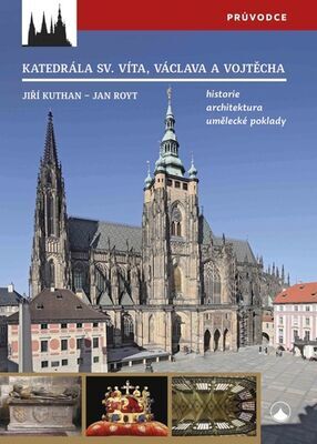 Katedrála sv. Víta, Václava a Vojtěcha - Jiří Kuthan; Jan Royt