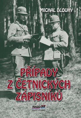 Případy z četnických zápisníků - Michal Dlouhý