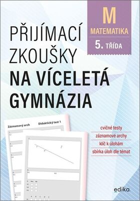 Přijímací zkoušky na víceletá gymnázia Matematika - 5. třída - Stanislav Sedláček