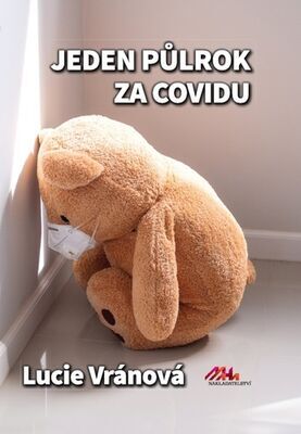 Jeden půlrok za covidu - Lucie Vránová