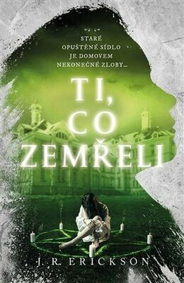 Ti, co zemřeli - J. R. Erickson