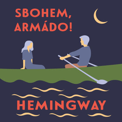 Sbohem, armádo! - Ernest Hemingway; Dušan Sitek