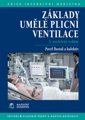 Základy umělé plícní ventilace - Pavel Dostál