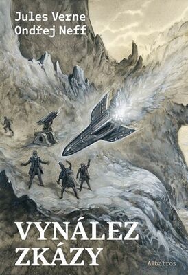 Vynález zkázy - Ondřej Neff; Jules Verne