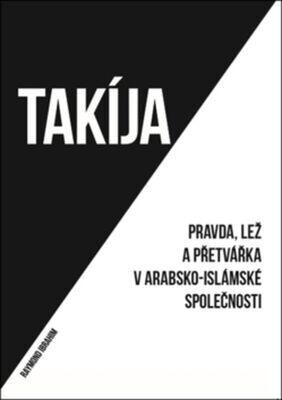 Takíja - Pravda, lež a přetvářka v arabsko-islámské společnosti