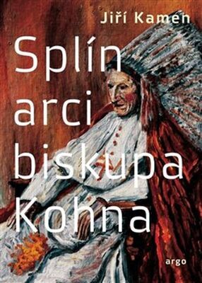 Splín arcibiskupa Kohna - Jiří Kamen