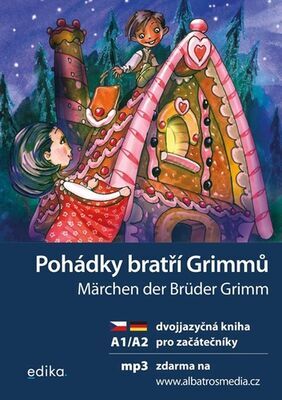 Pohádky bratří Grimmů Märchen der Brüder Grimm - Dvojjazyčná kniha, pro začátečníky - Jana Navrátilová
