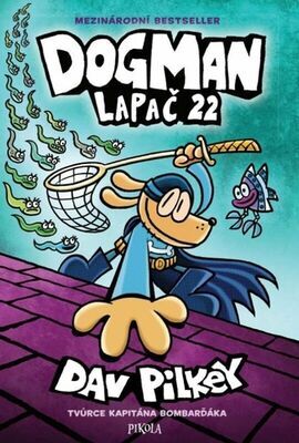 Dog Man Lapač 22 - Dav Pilkey