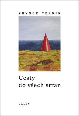 Cesty do všech stran - Zbyněk Černík