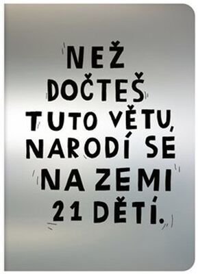 TEĎ Než dočteš tuto větu, narodí se na Zemi 21 dětí - David Böhm