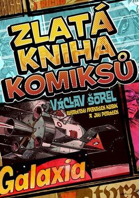 Zlatá kniha komiksů - Václav Šorel; František Kobík; Jiří Petráček