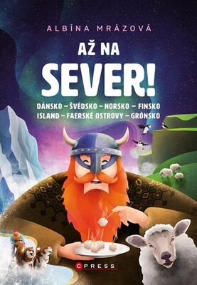 Až na sever! - Albína Mrázová