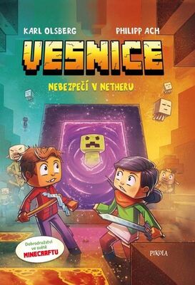 Minecraft Vesnice Nebezpečí v Netheru - Karl Olsberg; Philipp Ach