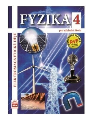 Fyzika 4 pro základní školu RVP - Elektrické a elektromagnetické děje