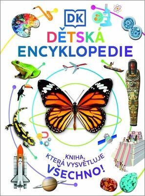 Dětská encyklopedie - Kniha, která má odpověď na vše