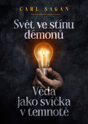 Svět ve stínu démonů - Věda jako svíčka v temnotě - Carl Sagan